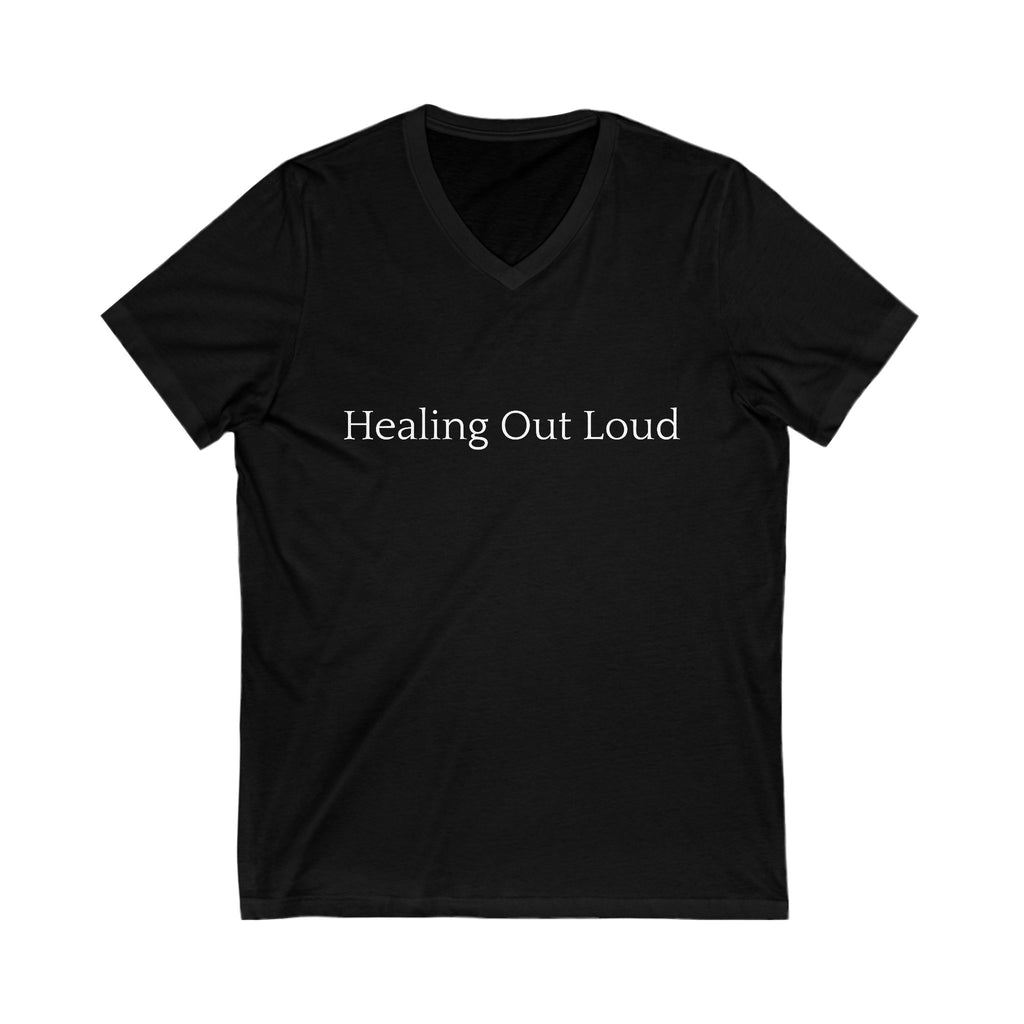 Healing Out Loud F Unisex Jersey Short Sleeve V-Neck Tee